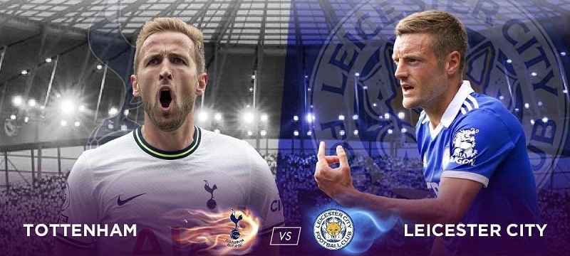 Cuộc đối đầu giữa đội hình Leicester gặp Tottenham hứa hẹn sẽ xuất hiện nhiều diễn biến kịch tính
